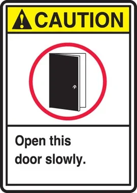 ANSI Caution Safety Sign: Open This Door Slowly 10″ x 7″ Adhesive Dura-Vinyl 1/Each – MRBR600XV