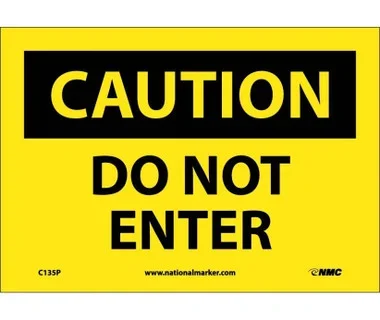 Caution: Do Not Enter – 7X10 – PS Vinyl – C135P