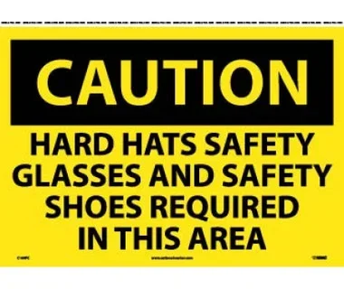 Caution: Hard Hats Safety Glasses And Safety Shoes Required In This Area – 14X20 – PS Vinyl – C160PC