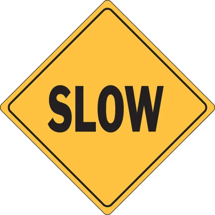 Hy-Ko™ 16″ Slow Sign 18″ x 18″ (1 pc.)