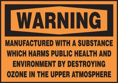 OSHA Warning Safety Label: Manufactured With A Substance Which Harms Public Health And Environment By Destroying Ozone In The Upper Atmosphere 3 1/2″ x 5″ Adhesive Vinyl 5/Pack – LCAW503VSP