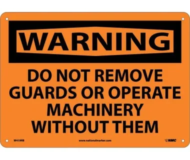 Warning: Do Not Remove Guards Or Operate Machinery Without Them – 10X14 – Rigid Plastic – W419RB